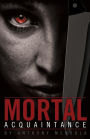 Mortal Acquaintance