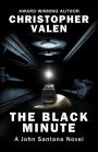 The Black Minute: A John Santana Novel