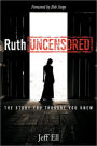 Ruth Uncensored: The Story You Thought You Knew