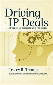 Driving IP Deals - Internal Decisions and Processes
