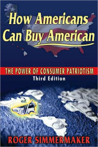 How Americans Can Buy American: The Power of Consumer Patriotism