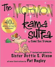 Mormon Kama Sutra: 40th Anniversary Edition