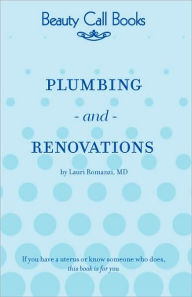 Title: Plumbing & Renovations, Author: M.D. Lauri Romanzi