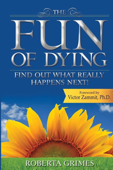 The Fun of Dying: Find Out What Really Happens Next