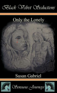 Title: Only the Lonely, Author: Susan Gabriel