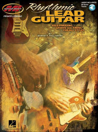 Rhythmic Lead Guitar - Solo Phrasing, Groove and Timing for All Styles: Musicians Institute Private Lessons