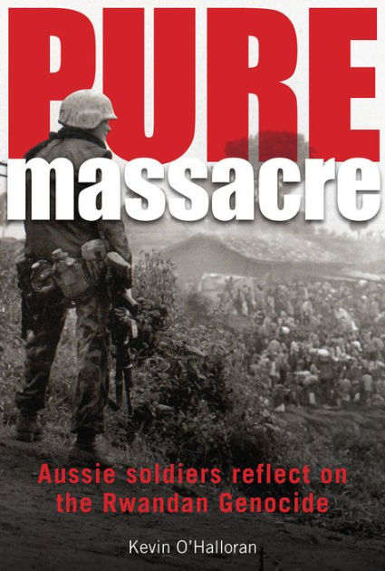 Pure Massacre: Aussie Soldiers Reflect on the Rwandan Genocide