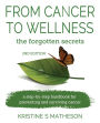 From Cancer to Wellness: the forgotten secrets