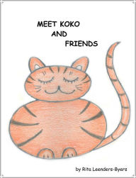 Title: Meet Koko and Friends, Author: Rita Leenders-Byers