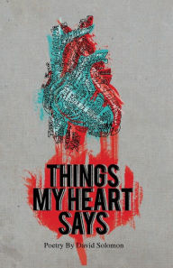 Title: Things My Heart Says, Author: David Solomon