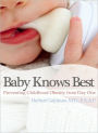 Baby Knows Best: How to Prevent Childhood Obesity from Day One