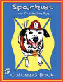 Sparkles The Fire Safety Dog Coloring Book