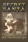 Secret Santa: The Mystery of the Stereoscope