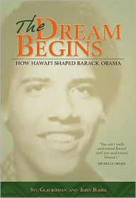 Dream Begins: How Hawai'i Shaped Barack Obama