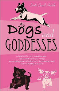Dogs and Goddesses