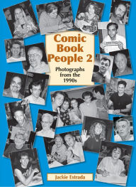 Comic Book People 2: Photographs from the 1990s