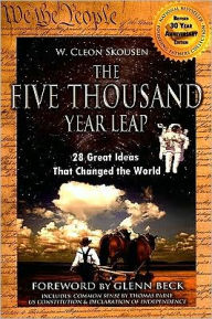 The Five Thousand Year Leap: 28 Great Ideas that Changed the World