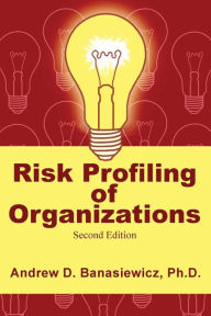 Title: Risk Profiling of Organizations, Author: Andrew D. Banasiewicz