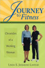 Journey To Fitness - Chronicles Of A Working Woman