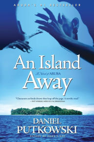 Title: An Island Away, Author: Daniel Putkowski