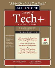 Title: CompTIA Tech+ Certification All-in-One Exam Guide, Third Edition (Exam FC0-U71), Author: Faithe Wempen