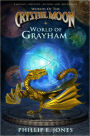 World of Grayham ( Worlds of the Crystal Moon #01 )