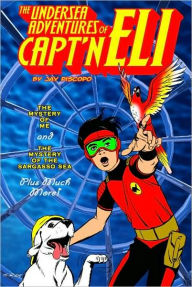 The Undersea Adventures of Capt'n Eli, Volume 1