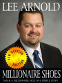 Millionaire Shoes: Walk Like a Millionaire in 6 Simple Steps