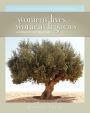 Women's Lives, Women's Legacies: Passing Your Beliefs and Blessings to Future Generations: Creating Your Own Ethical Will