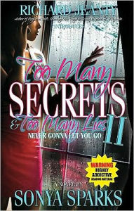 Too Many Secrets and Too Many Lies II: Never Gonna Let You Go