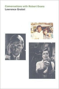 Title: Robert Evans: In Conversation with Lawrence Grobel, Author: Lawrence Grobel