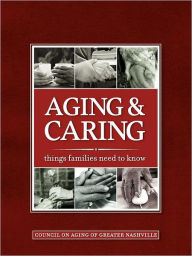 Title: Aging & Caring, Author: The Council On Aging Greater Nashville