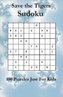 Save the Tigers Sudoku: 100 Puzzles for Kids