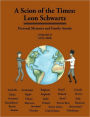 A Scion of the Times: Leon Schwartz: Personal Memoirs and Family Annals, Volume II (1979-2009)