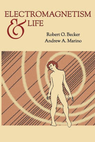 Title: Electromagnetism and Life, Author: Robert O. Becker