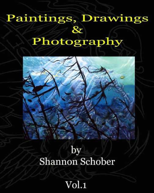 Paintings, Drawings & Photography By Shannon Schober by Shannon Schober