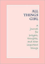 All Things Girl Journal