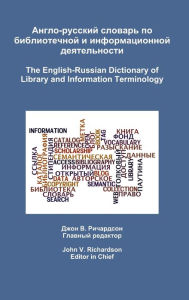 Title: The English-Russian Dictionary of Library and Information Terminology, Author: John Richardson