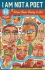 I Am Not a Poet: 15 Years of Street Roots Poetry & Art
