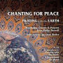 Chanting For Peace: Praying With the Earth