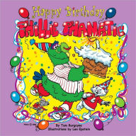 Title: Happy Birthday Phillie Phantic, Author: Tom Burgoyne