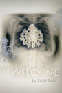 Wreck Me
