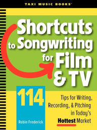 Shortcuts To Songwriting For Film & Tv