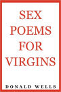 Sex Poems For Virgins