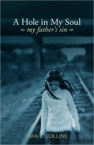 A Hole In My Soul, My Father's Sin