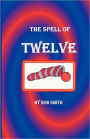 The Spell Of Twelve