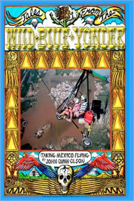 Title: Tales From The Wild Blue Yonder *TAKING MEXICO FLYING*, Author: David Lundquist