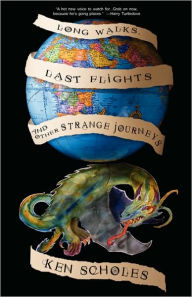 Title: Long Walks, Last Flights & Other Strange Journeys, Author: Ken Scholes