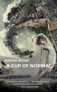 Title: A Cup of Normal, Author: Devon Monk