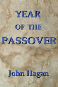 Title: Year Of The Passover, Author: John Hagan